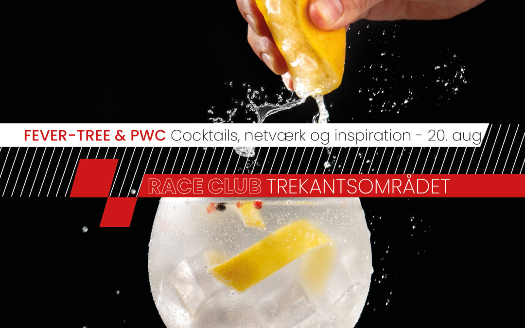 FEVERTREE x PWC VEJLE – NETWORK, COCKTAILS & INSPIRATION