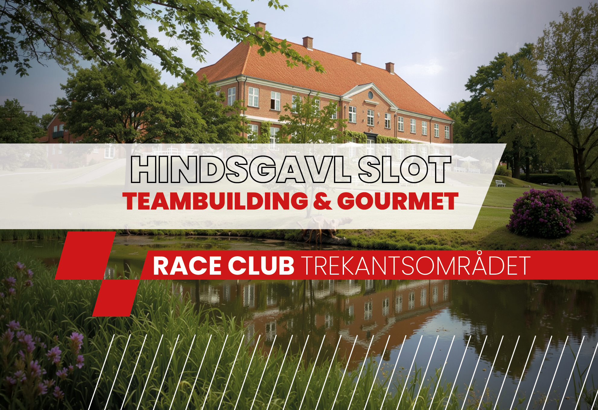 TREKANTSOMRÅDET 6 – HINDSGAVL SLOT FORKÆLER & INSPIRERER